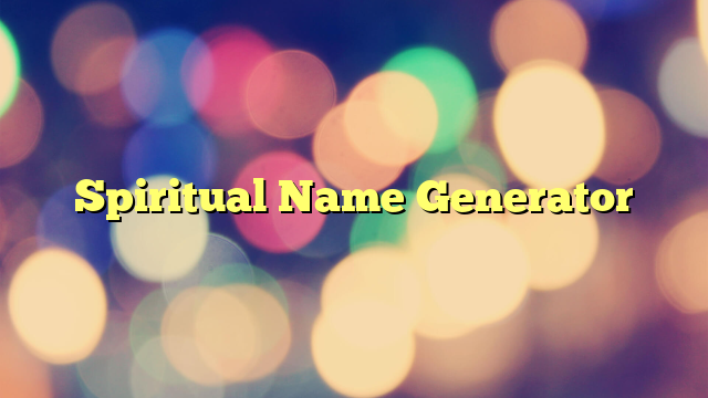 Spiritual Name Generator